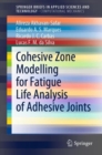Image for Cohesive Zone Modelling for Fatigue Life Analysis of Adhesive Joints