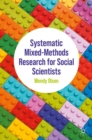 Image for Systematic mixed-methods research for social scientists