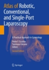 Image for Atlas of Robotic, Conventional, and Single-Port Laparoscopy