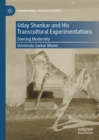 Image for Uday Shankar and his transcultural experimentations: dancing modernity