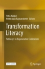 Image for Transformation Literacy : Pathways to Regenerative Civilizations