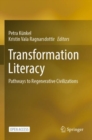 Image for Transformation Literacy : Pathways to Regenerative Civilizations