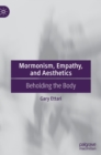 Image for Mormonism, empathy, and aesthetics  : beholding the body