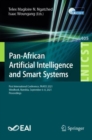 Image for Pan-African artificial intelligence and smart systems  : First International Conference, PAAIS 2021, Windhoek, Namibia, September 6-8, 2021, proceedings