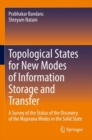 Image for Topological states for new modes of information storage and transfer  : a survey of the status of the discovery of the majorana modes in the solid state
