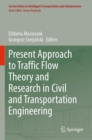 Image for Present approach to traffic flow theory and research in civil and transportation engineering