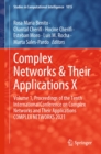 Image for Complex Networks &amp; Their Applications X: Volume 1, Proceedings of the Tenth International Conference on Complex Networks and Their Applications COMPLEX NETWORKS 2021
