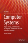 Image for Computer systems  : digital design, fundamentals of computer architecture and assembly language