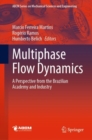 Image for Multiphase Flow Dynamics: A Perspective from the Brazilian Academy and Industry