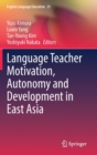 Image for Language Teacher Motivation, Autonomy and Development in East Asia