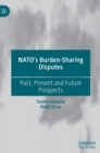 Image for NATO&#39;s burden-sharing disputes  : past, present and future prospects