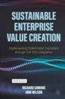 Image for Sustainable Enterprise Value Creation : Implementing Stakeholder Capitalism through Full ESG Integration