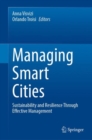 Image for Managing smart cities  : sustainability and resilience through effective management