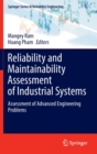 Image for Reliability and maintainability assessment of industrial systems  : assessment of advanced engineering problems