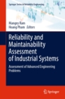 Image for Reliability and Maintainability Assessment of Industrial Systems: Assessment of Advanced Engineering Problems