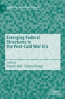 Image for Emerging Federal Structures in the Post-Cold War Era