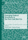 Image for Emerging Federal Structures in the Post-Cold War Era