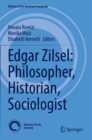 Image for Edgar Zilsel: Philosopher, Historian, Sociologist