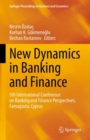 Image for New Dynamics in Banking and Finance: 5th International Conference on Banking and Finance Perspectives, Famagusta, Cyprus