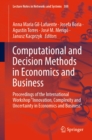 Image for Computational and Decision Methods in Economics and Business: Proceedings of the International Workshop &quot;Innovation, Complexity and Uncertainty in Economics and Business&quot; : 388