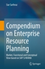 Image for Compendium on enterprise resource planning  : market, functional and conceptual view based on SAP S/4HANA