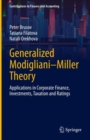 Image for Generalized Modigliani-Miller theory: applications in corporate finance, investments, taxation and ratings