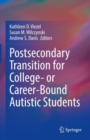 Image for Postsecondary transition for college- or career-bound autistic students