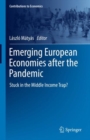 Image for Emerging European economies after the pandemic  : stuck in the middle income trap?