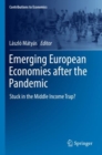 Image for Emerging European economies after the pandemic  : stuck in the middle income trap?