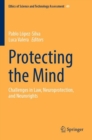 Image for Protecting the mind  : challenges in law, neuroprotection, and neurorights
