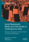 Image for Social movements, media and civil society in contemporary India  : historical trajectories of public protest and political mobilisation