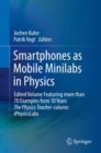 Image for Smartphones as mobile minilabs in physics  : featuring more than 70 examples from 10 years The physics teacher-column iPhysicsLabs