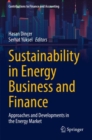 Image for Sustainability in energy business and finance  : approaches and developments in the energy market
