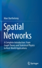 Image for Spatial networks  : a complete introduction
