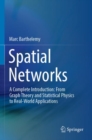 Image for Spatial networks  : a complete introduction