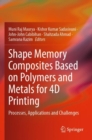 Image for Shape Memory Composites Based on Polymers and Metals for 4D Printing