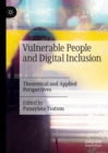 Image for Vulnerable people and digital inclusion  : theoretical and applied perspectives
