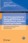 Image for High-performance computing systems and technologies in scientific research, automation of control and production  : 11th International Conference, HPCST 2021, Barnaul, Russia, May 21-22, 2021, revise
