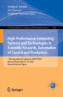 Image for High-Performance Computing Systems and Technologies in Scientific Research, Automation of Control and Production: 11th International Conference, HPCST 2021, Barnaul, Russia, May 21-22, 2021, Revised Selected Papers