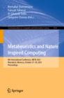Image for Metaheuristics and Nature Inspired Computing: 8th International Conference, META 2021, Marrakech, Morocco, October 27-30, 2021, Proceedings