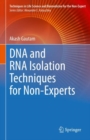 Image for DNA and RNA Isolation Techniques for Non-Experts
