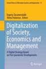 Image for Digitalization of society, economics and management  : a digital strategy based on post-pandemic developments