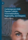 Image for Contemporary Irish Popular Culture: Transnationalism, Regionality, and Diaspora