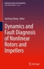 Image for Dynamics and Fault Diagnosis of Nonlinear Rotors and Impellers