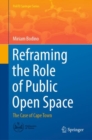 Image for Reframing the role of public open space  : the case of Cape Town