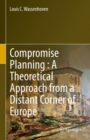 Image for Compromise Planning: A Theoretical Approach from a Distant Corner of Europe