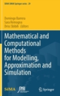 Image for Mathematical and computational methods for modelling, approximation and simulation
