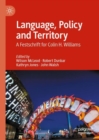 Image for Language, policy and territory  : a festschrift for Colin H. Williams