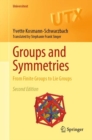 Image for Groups and symmetries  : from finite groups to lie groups