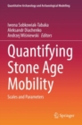 Image for Quantifying Stone Age mobility  : scales and parameters